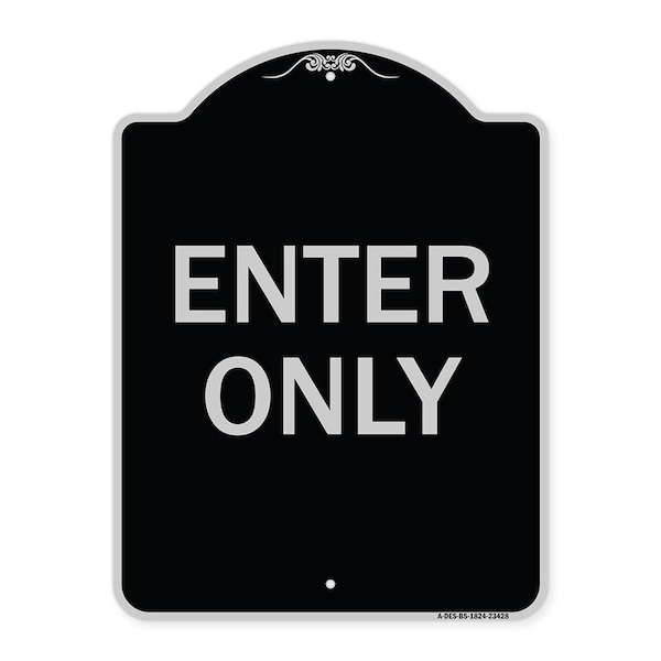 Signmission Parking Lot Enter Only Heavy-Gauge Aluminum Architectural Sign, 24" x 18", BS-1824-23428 A-DES-BS-1824-23428 - main